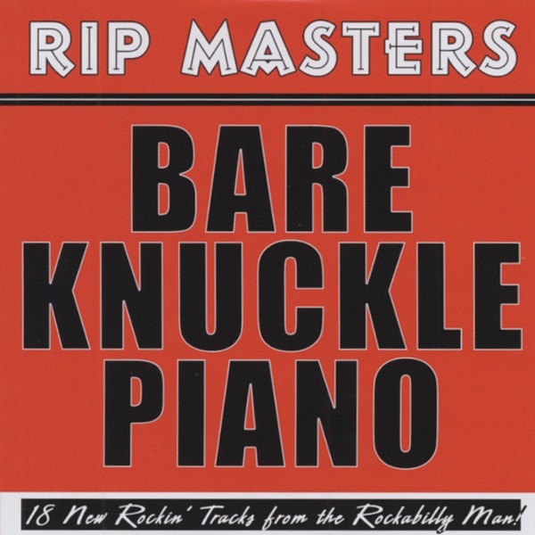 Bare Knuckle Piano - 18 New Rockin' Tracks