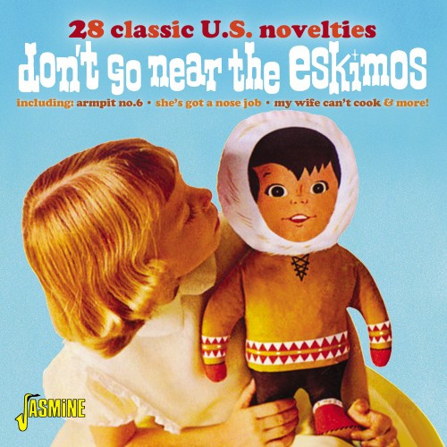 Don’t Go Near The Eskimos – 28 Classic U.S. Novelties (CD)