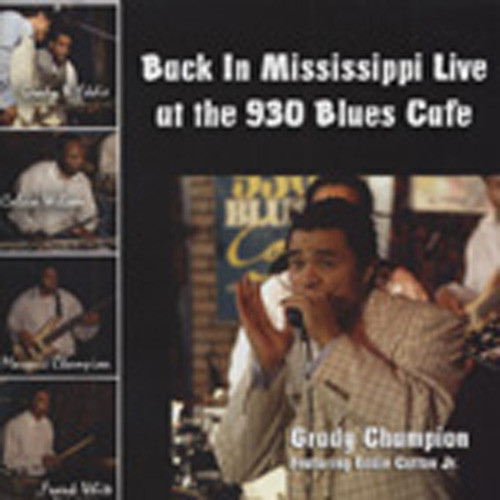 Back In Mississippi Live At The 930 Blues Caf Back In Mississippi Live At The 930 Blues Caf
