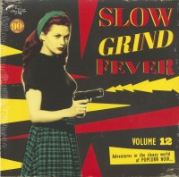 Vorschau: Slow Grind Fever Vol.12 - Adventures In The Sleazy World Of Popcorn Noir... LP) Vorschau: Slow Grind Fever Vol.12 - Adventures In The Sleazy World Of Popcorn Noir... LP)