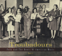 Vorschau: Troubadours - Folk And The Roots Of American Music, Vol.1-4 (12-CD) Vorschau: Troubadours - Folk And The Roots Of American Music, Vol.1-4 (12-CD)