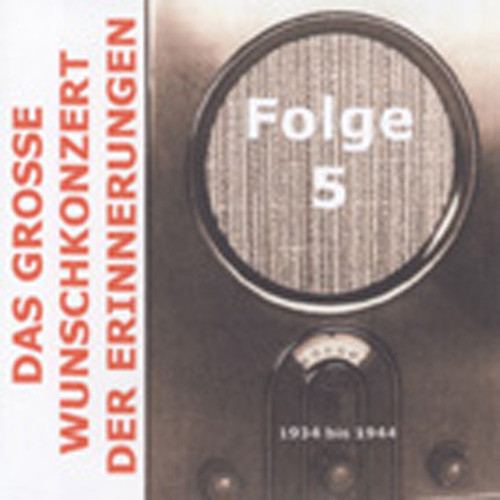 Vol.5, Das große Wunschkonzert der Erinnerung Vol.5, Das große Wunschkonzert der Erinnerung