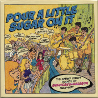 Pour A Little Sugar On It - The Chewy, Chewy Sounds Of American Bubblegum 1966-1971 (3-CD Box)