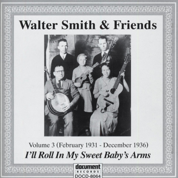 I'll Roll In My Sweet Baby's Arms (1931-36) I'll Roll In My Sweet Baby's Arms (1931-36)
