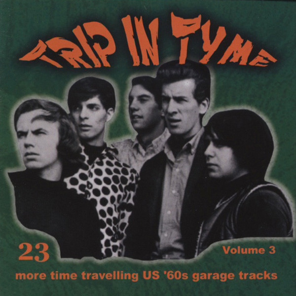 Vol.3, Trip In Tyme - 60s US Garage