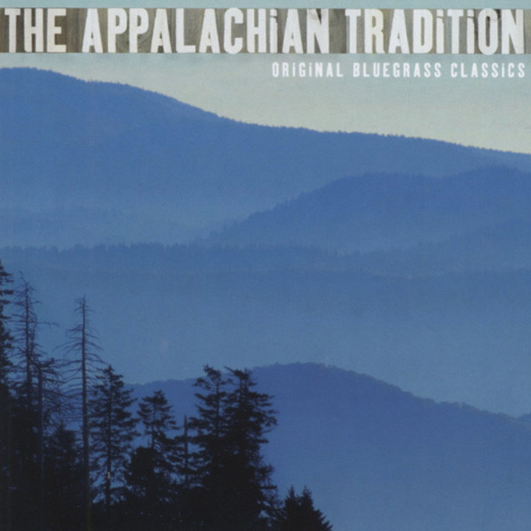 The Appalachian Tradition The Appalachian Tradition