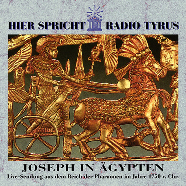 Radio Tyrus - Joseph in Ägypten Vol.7