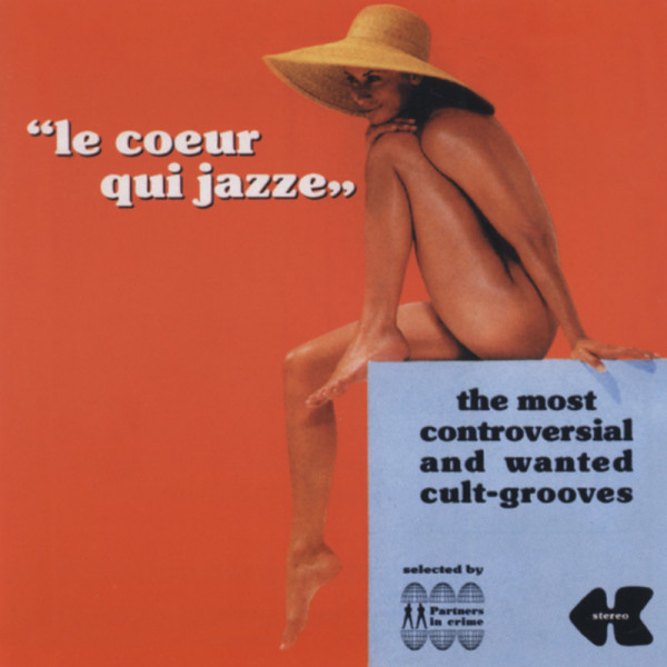 Le Coeur Qui Jazze (Rare Grooves)