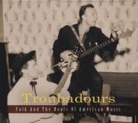 Vorschau: Troubadours - Folk And The Roots Of American Music, Vol.1-4 (12-CD) Vorschau: Troubadours - Folk And The Roots Of American Music, Vol.1-4 (12-CD)