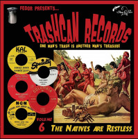 Vorschau: Trashcan Records Vol. 6 - The Natives Are Restless (LP, 10inch) Vorschau: Trashcan Records Vol. 6 - The Natives Are Restless (LP, 10inch)