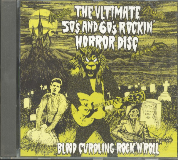 The Ultimate 50s & 60s Rockin' Horror Disc The Ultimate 50s & 60s Rockin' Horror Disc