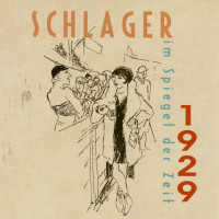 Vorschau: 1929 Schlager im Spiegel der Zeit Vorschau: 1929 Schlager im Spiegel der Zeit