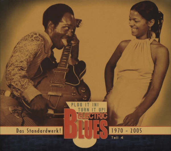 Vol.4 Electric Blues 1970 - 2005 (Deutsch)