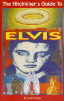 Vorschau: The Hitchhiker's Guide to Elvis: An A-Z of the Elvis Universe by Acclamed Author Mick Farren Vorschau: The Hitchhiker's Guide to Elvis: An A-Z of the Elvis Universe by Acclamed Author Mick Farren