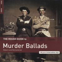 Vorschau: The Rough Guide To Murder Ballards (LP, 180g Vinyl, Ltd.) Vorschau: The Rough Guide To Murder Ballards (LP, 180g Vinyl, Ltd.)