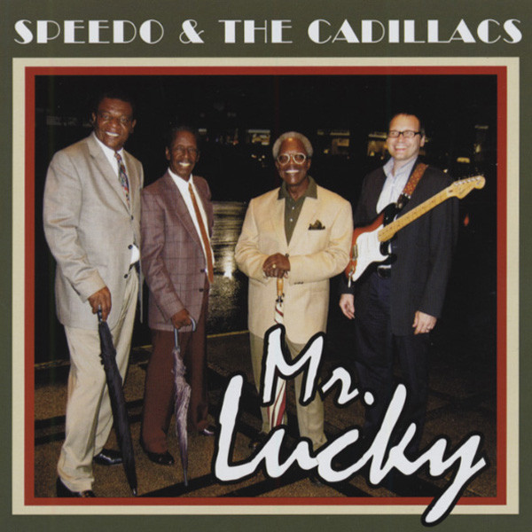 Speedo & The Cadillacs - Mr.Lucky