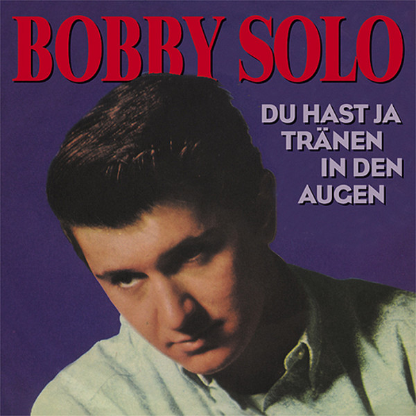 6. Bild von Bobby Solo: Du hast ja Tränen in den Augen (CD)