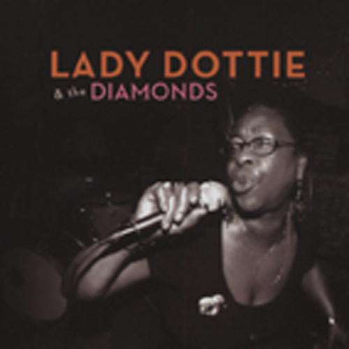 Lady Dottie & The Diamonds Lady Dottie & The Diamonds