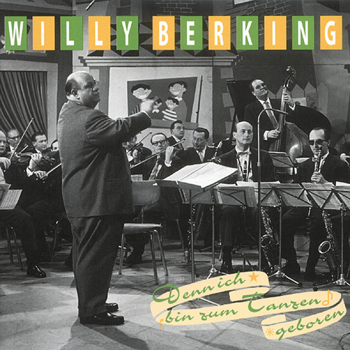 Berking, Willy - Denn Ich Bin Zum Tanzen Geboren