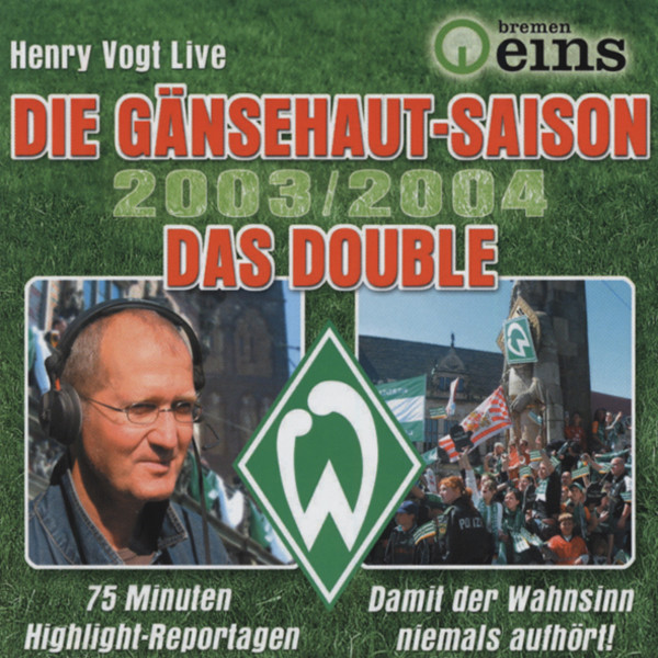 Werder Bremen - Gänsehautsaison 2003 - 2004