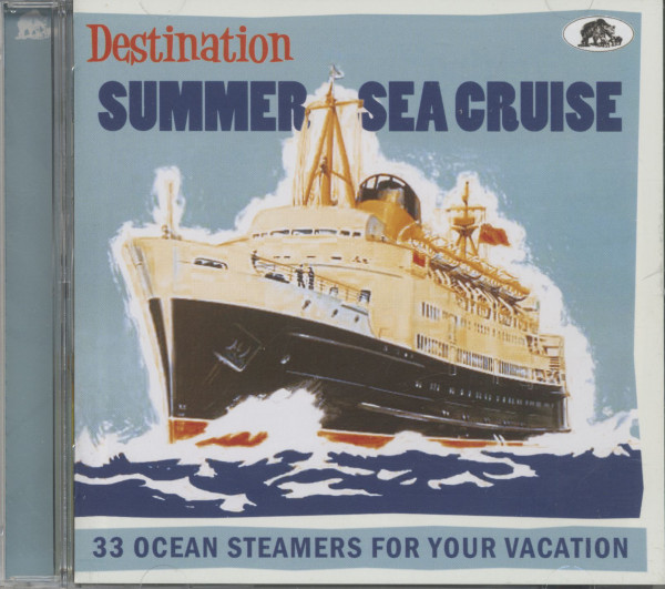 Destination Summer Sea Cruise - 33 Ocean Steamers For Your Vacation (CD)