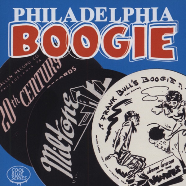 Philadelphia Boogie 1940 - 50s Philadelphia Boogie 1940 - 50s