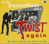 Vorschau: On The Dancefloor With A Twist Again! - 23 More Tunes to Twist It Up (CD) Vorschau: On The Dancefloor With A Twist Again! - 23 More Tunes to Twist It Up (CD)