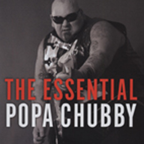 The Essential Popa Chubby