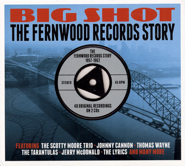 Big Shot - The Fernwood Records Story (2-CD) Big Shot - The Fernwood Records Story (2-CD)