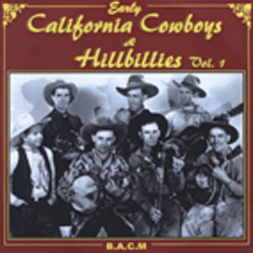 Early California Cowboys And Hillb.1929-35 Early California Cowboys And Hillb.1929-35