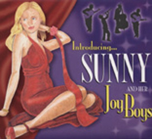 Introducing Sunny & Her Joy Boys