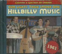 Vorschau: 1961 - Dim Lights, Thick Smoke And Hillbilly Music Vorschau: 1961 - Dim Lights, Thick Smoke And Hillbilly Music