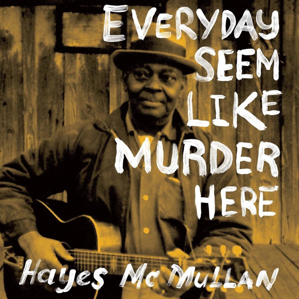 Everyday Seem Like Murder Here (2-LP)
