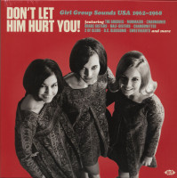 Vorschau: Don't Let Him Hurt You! Girl Group Sounds USA 1962-1968 (LP) Vorschau: Don't Let Him Hurt You! Girl Group Sounds USA 1962-1968 (LP)