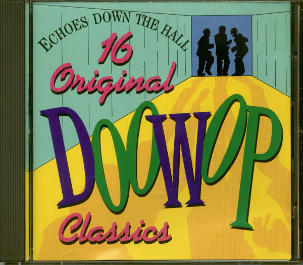 Echoes Down The Hall - 16 Original Doo-Wop Classics (CD)