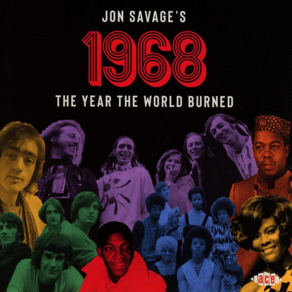 Jon Savage's 1968: The Year The World Burned (2-CD)