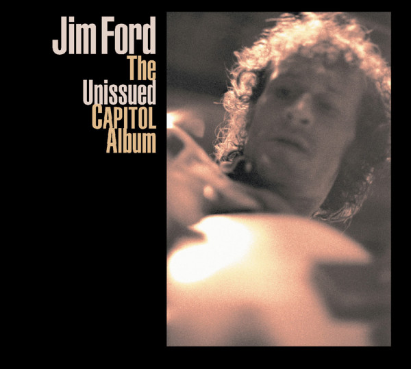 Jim Ford - The Unissued Capitol Album