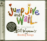 Vorschau: Jump, Jive And Wail - The Very Best Of Bill Wyman's Bootleg Kings (2-CD) Vorschau: Jump, Jive And Wail - The Very Best Of Bill Wyman's Bootleg Kings (2-CD)