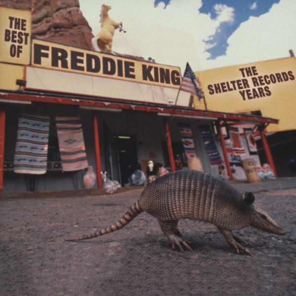 The Best Of Freddie King - The Shelter Record