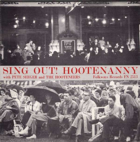 Sing Out: Hootenanny With Pete Seeger Sing Out: Hootenanny With Pete Seeger