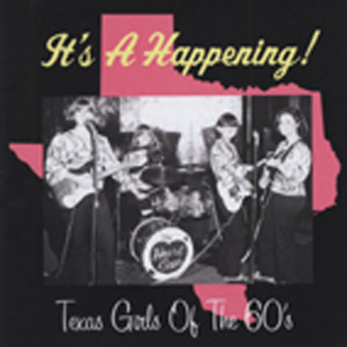 It's A Happening! Texas Girls Of 60s It's A Happening! Texas Girls Of 60s