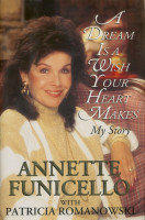 A Dream is a Wish Your Heart Makes - My Story by Annette Funicello