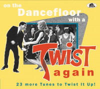 Vorschau: On The Dancefloor With A Twist Again! - 23 More Tunes to Twist It Up (CD) Vorschau: On The Dancefloor With A Twist Again! - 23 More Tunes to Twist It Up (CD)