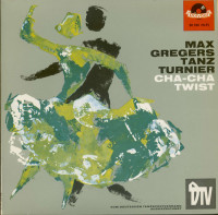 Vorschau: Max Gregers Tanz Turnier - Cha-Cha & Twist (7inch, 45rpm, EP, PS) Vorschau: Max Gregers Tanz Turnier - Cha-Cha & Twist (7inch, 45rpm, EP, PS)