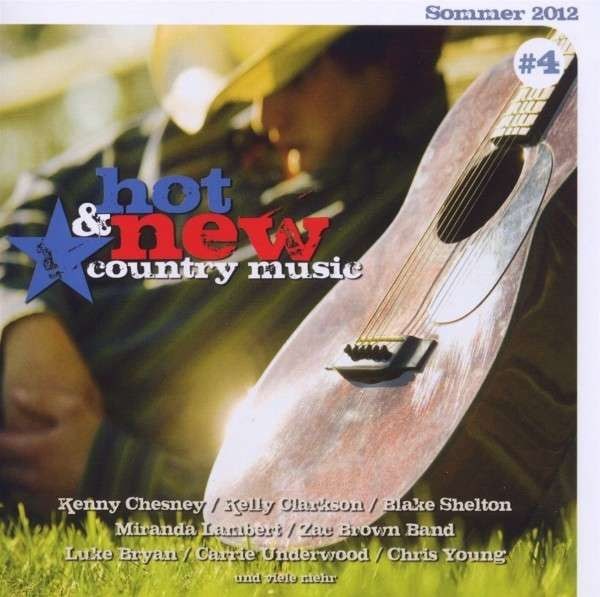 Hot & New Country Music, Vol.4 - Summer 2012