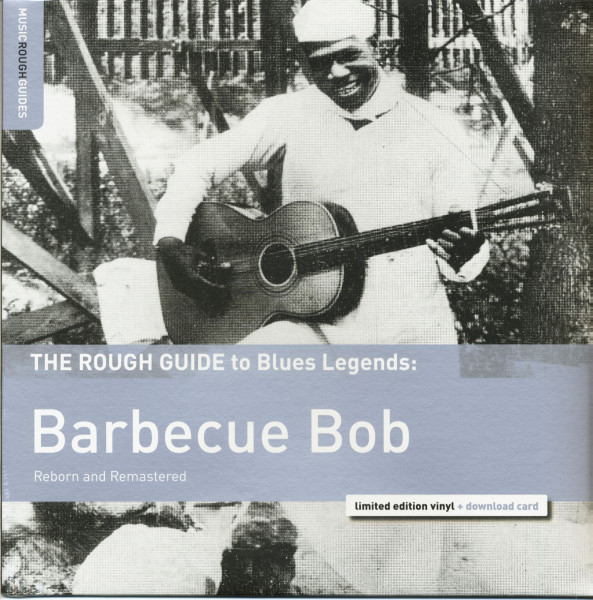 The Rough Guide To Blues Legends - Barbecue Bob (LP, Ltd.) The Rough Guide To Blues Legends - Barbecue Bob (LP, Ltd.)