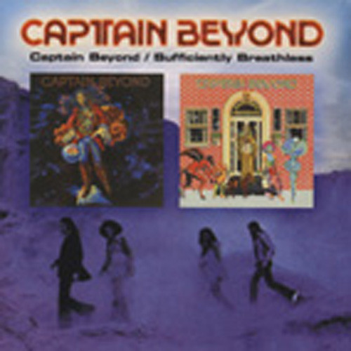 Captain Beyond & Sufficiently Breathless