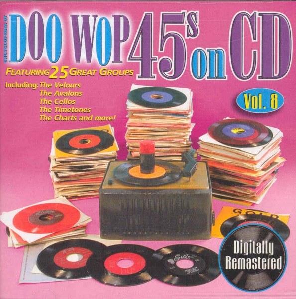 Vol.8, Doo Wop 45s On CD Vol.8, Doo Wop 45s On CD