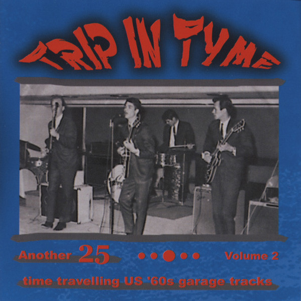 Vol.2, Trip In Tyme - 60s US Garage
