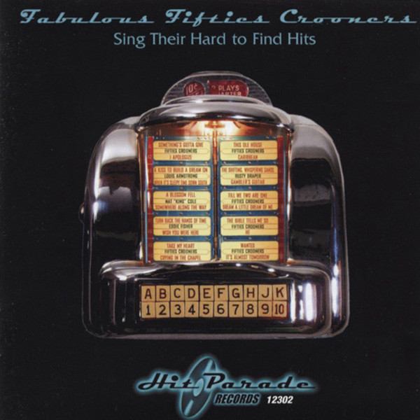 Fabulous 50's Crooners Sing Their Hard-To-Find Hits (CD)